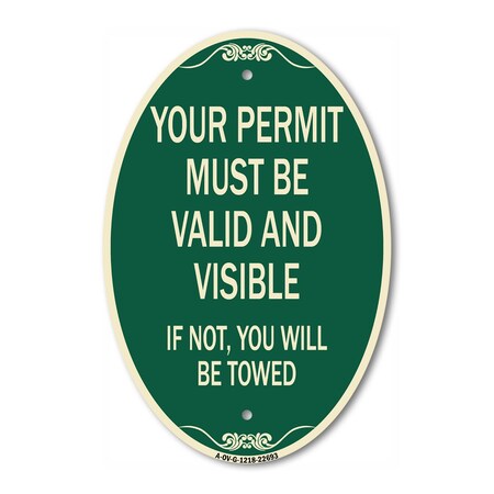 Signmission Your Permit Must Be Valid and Visible If Not , 12 In X 18 In Architectural, Heavy Gauge Aluminum A-OV-G-1218-22693