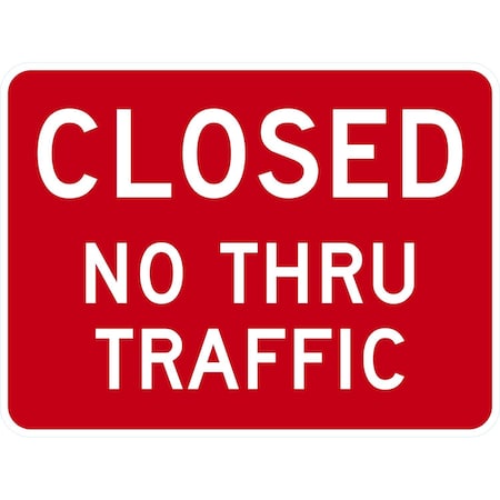Lyle Closed No Thru Traffic, 24x18, High Intensity Prismatic, Red G-12006-HI_24x18