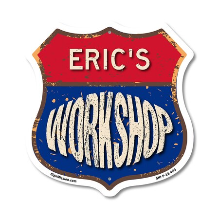Signmission Eric's Workshop, 12 Inch X 12 Inch, Plastic Sign SHI-P-12-489-ERIC