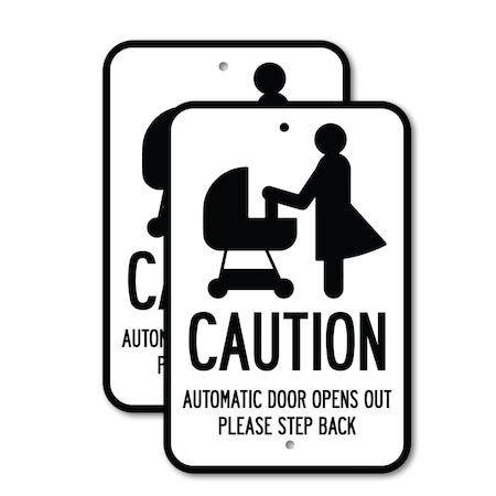 Signmission Caution - Automatic Door Opens Out Please Step Back wit, 12'' X 18'', Heavy Gauge Aluminum, 2PK A-1218-2PACK-24287