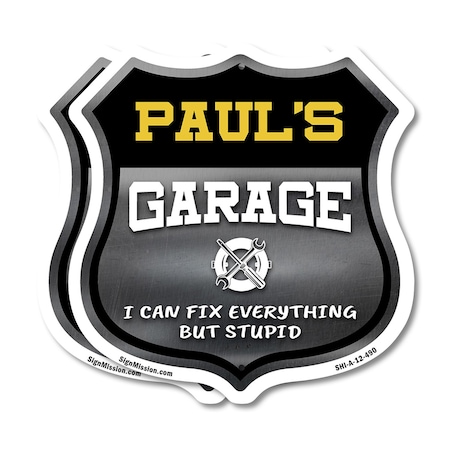 Signmission Paul's Garage I Can Fix Everything But Stupid, 12 inch X 12 inch, Aluminum Metal Sign, 2PK SHI-A-2PACK-12-490-PAUL
