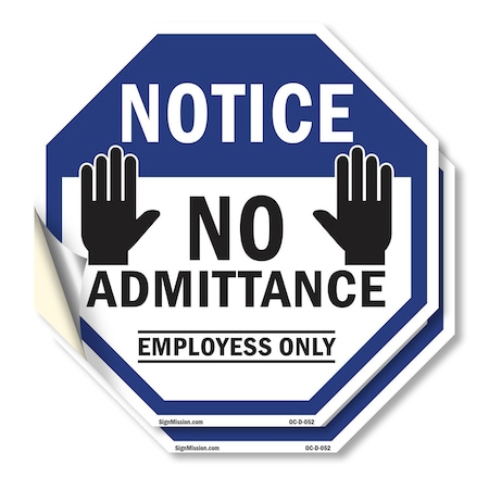 Signmission Notice No Admittance Employees Only, 6 inch X 6 inch, Vinyl Decal, 2PK OC-D-2PACK-6-52