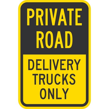 Lyle Private Road, Delivery Trucks Only, 12x18, Diamond Grade, Yellow G-2877-DG_12x18
