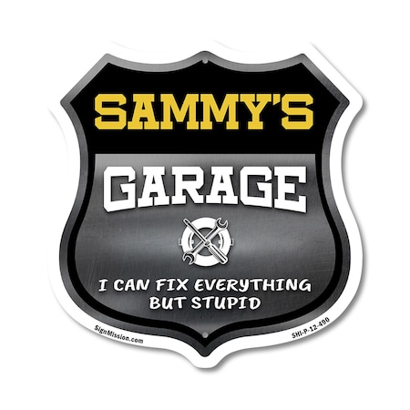 Signmission Sammy's Garage I Can Fix Everything But Stupid, 12 Inch X 12 Inch, Plastic Sign SHI-P-12-490-SAMMY