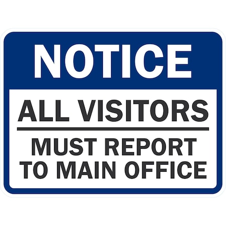 Lyle Notice All Visitors Must Report To Main Office, 24x18, High Intensity Prismatic, White G-12115-HI_24x18
