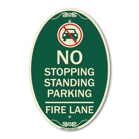 Signmission No Stopping Standing Fire Lane with Graphic, 12 In X 18 In Architectural Oval, Heavy Gauge Aluminum A-OV-G-1218-23573