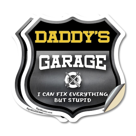 Signmission Daddy's Garage I Can Fix Everything But Stupid, 4 inch X 4 inch, Vinyl Decal, 2PK SHI-D-2PACK-4-490-DADDY