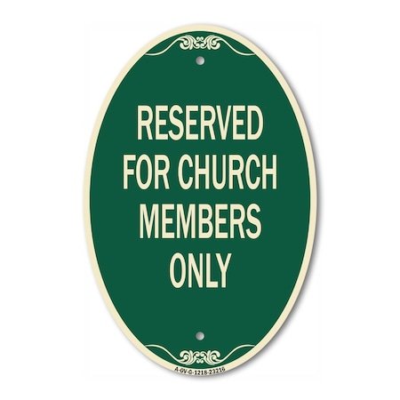 Signmission Reserved for Church Members Only, 12 Inch X 18 Inch Architectural Oval, Heavy Gauge Aluminum A-OV-G-1218-23216