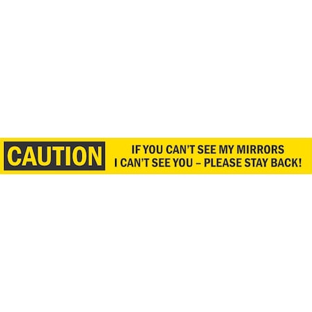 Lyle Caution If You Can't See My Mirrors I Can't, 36x4, Engineer Grade, Yellow G-16498-ED_36x4