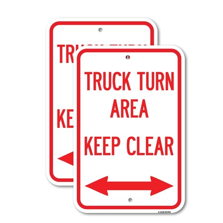 Signmission Truck Turn Area Keep Clear With Bidirectional Arrow, 12'' X 18'' 2 Signs, Heavy Gauge Aluminum, 2PK A-1218-2PACK-22784