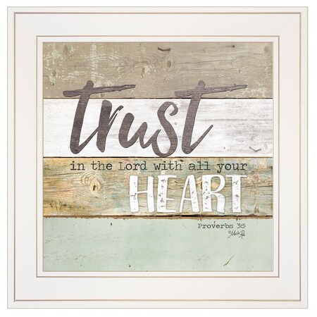 Homeroots Trust in the Lord 1 White Framed Print Wall Art 415458