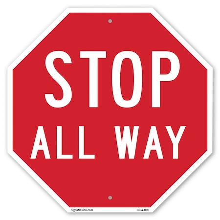 Signmission Stop All Way, 10 Inch X 10 Inch, Aluminum Metal Signs OC-A-10-9