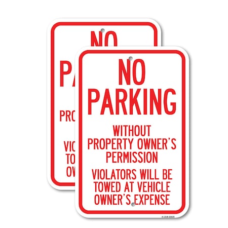 Signmission No Parking Without Property Owner's Permission Violator, 18'' X 24'', Heavy Gauge Aluminum, 2PK A-1824-2PACK-23635