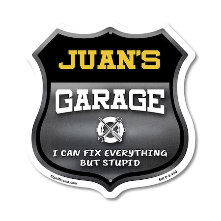 Signmission Juan's Garage I Can Fix Everything But Stupid, 6 Inch X 6 Inch, Plastic Sign SHI-P-6-490-JUAN