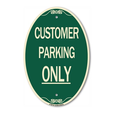 Signmission Customer Parking Only, 12 Inch X 18 Inch Architectural Oval, Heavy Gauge Aluminum A-OV-G-1218-24211