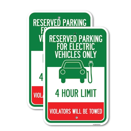 Signmission Reserved Parking for Electric Vehicles Only - 4 Hour Li, 12'' X 18'', Heavy Gauge Aluminum, 2PK A-1218-2PACK-23112