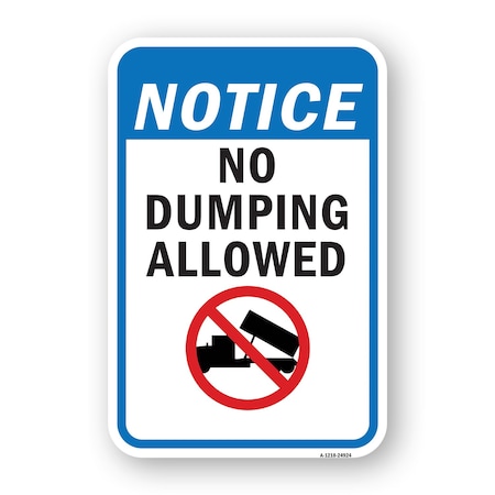 Signmission Notice No Dumping, Heavy-Gauge Aluminum Rust Proof Parking Sign, 18" x 24", A-1824-24924 A-1824-24924