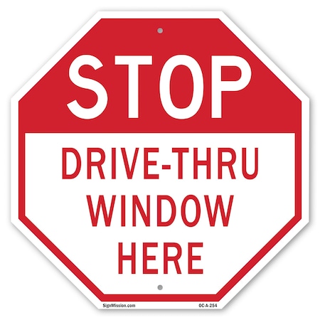 Signmission Stop Drive-thru Window Here, 10 Inch X 10 Inch, Aluminum Metal Signs OC-A-10-254