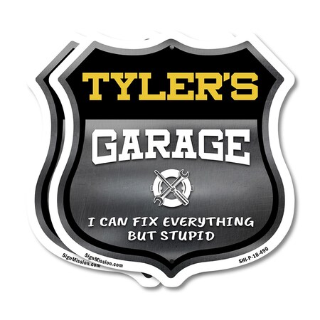 Signmission Tyler's Garage I Can Fix Everything But Stupid, 18 inch X 18 inch, Plastic Sign, 2PK SHI-P-2PACK-18-490-TYLER