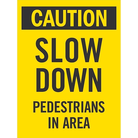 Lyle Caution, Slow Down, Pedestrians In Area, 18x24, Engineer Grade, Yellow G-10309-EG_18x24