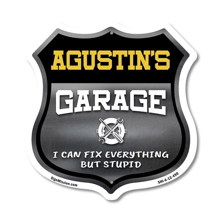 Signmission Agustin's Garage I Can Fix Everything But Stupid, 12 Inch X 12 Inch, Aluminum Metal Sign SHI-A-12-490-AGUSTIN