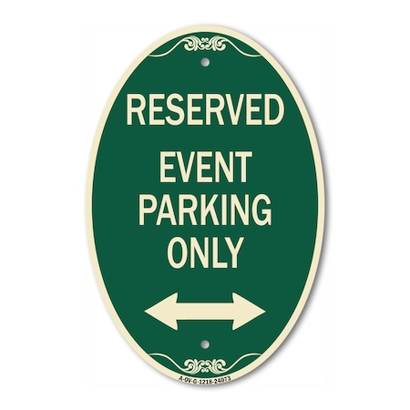 Signmission Event Parking Only With Bidirectional Arrow, 12 In X 18 In Architectural, Heavy Gauge Aluminum A-OV-G-1218-24073
