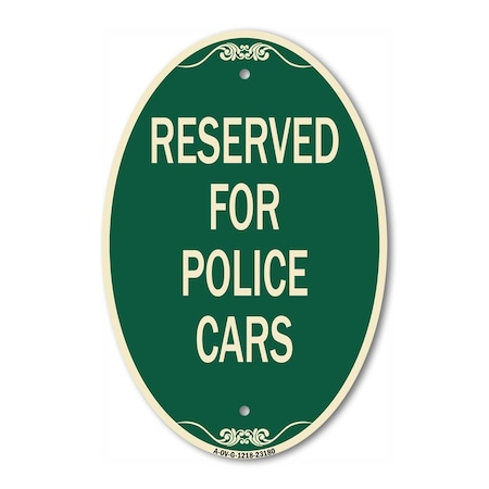 Signmission Reserved for Police Cars, 12 Inch X 18 Inch Architectural Oval, Heavy Gauge Aluminum A-OV-G-1218-23180
