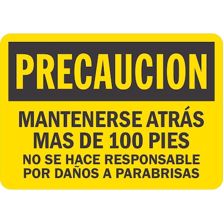 Lyle Precaucion, Mantenerse Atras Mas De 100 Pies, No Se Hace Re, 10x7, Non-Reflective, Yellow G-1652-NA_10x7