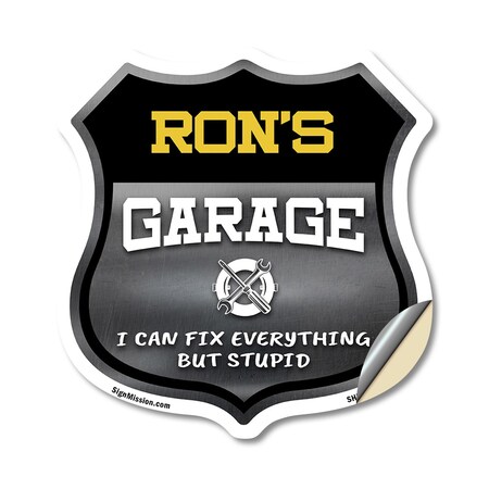 Signmission Ron's Garage I Can Fix Everything But Stupid, 12 Inch X 12 Inch, Vinyl Decal SHI-D-12-490-RON