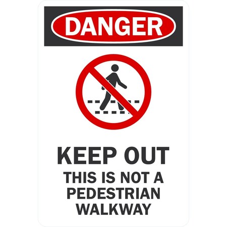 Lyle Danger Keep Out, Not a Pedestrian Walkway with Symbol, 12x18, Non-Reflective, White G-4577-NA_12x18