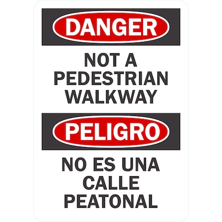 Lyle Danger Not A Pedestrian Walkway Peligro No Es, 7x10, Non-Reflective, White G-17238-ND_7x10