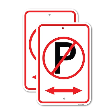 Signmission No Parking Symbol with Bidirectional Arrow, 18'' X 24'' 2 Signs, Heavy Gauge Aluminum, 2PK A-1824-2PACK-23656