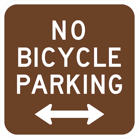Lyle No Bicycle Parking <--->, 12x12, High Intensity Prismatic, Brown G-2433-HI_12x12