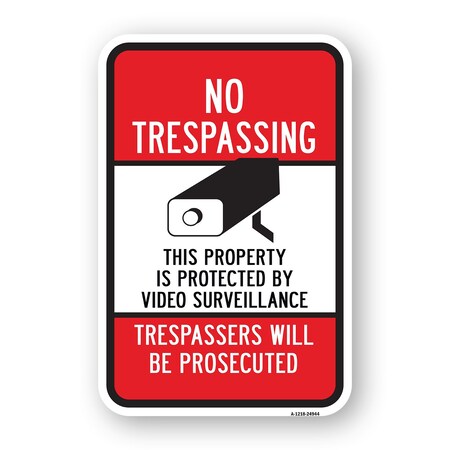 Signmission No Trespassing Protected By Video Trespasser Prose Aluminum, 18" H, A-1824-24944 A-1824-24944