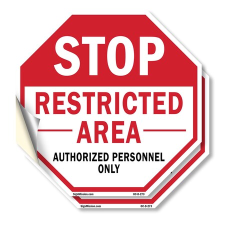 Signmission Stop Restricted Area Authorized Per, 6 inch X 6 inch, Vinyl Decal, 2PK OC-D-2PACK-6-273