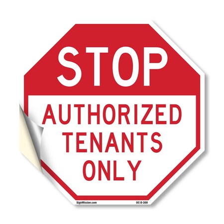 Signmission Stop Authorized Tenants Only, 18 Inch X 18 Inch, Vinyl Decal OC-D-18-300