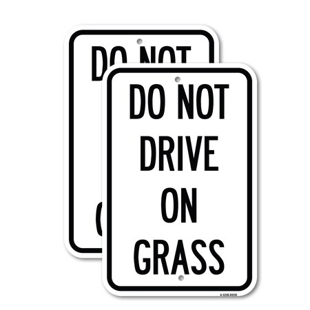Signmission Do Not Drive on Grass, 12'' X 18'' 2 Signs, Heavy Gauge Aluminum, 2PK A-1218-2PACK-24151