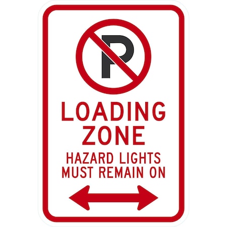 Lyle Loading Zone, Hazard Lights Must Remain On with, 12x18, Engineer Grade, White G-3322-EG_12x18
