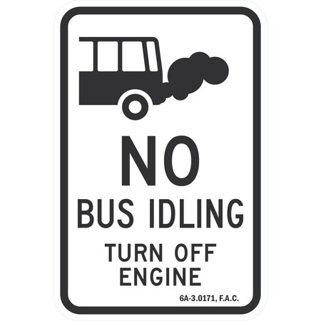 Lyle No Bus Idling, Turn Off Engine, 12x18, Diamond Grade, White G-2791-DG_12x18
