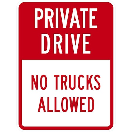 Lyle Private Drive No Trucks Allowed, 18x24, High Intensity Prismatic, White G-10576-HI_18x24