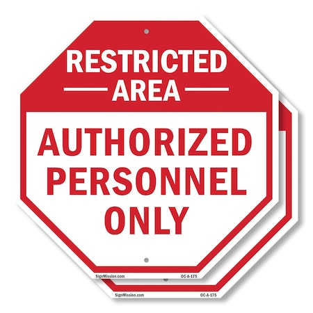 Signmission Restricted Area Authorized Personne, 10 inch X 10 inch, Aluminum Metal Signs, 2PK OC-A-2PACK-10-175