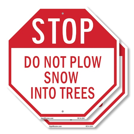 Signmission Stop Do Not Plow Snow into Trees, 10 inch X 10 inch, Aluminum Metal Signs, 2PK OC-A-2PACK-10-194