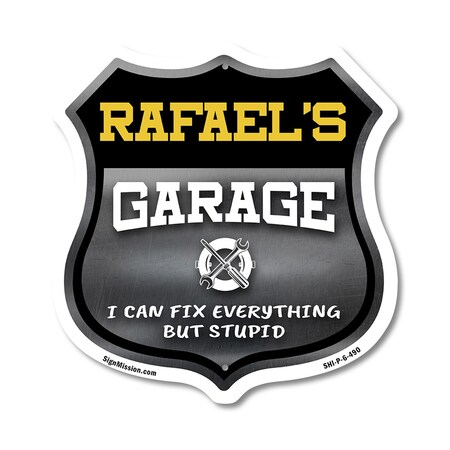 Signmission Rafael's Garage I Can Fix Everything But Stupid, 6 Inch X 6 Inch, Plastic Sign SHI-P-6-490-RAFAEL