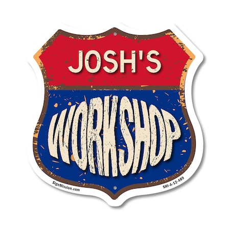Signmission Josh's Workshop, 12 Inch X 12 Inch, Aluminum Metal Sign SHI-A-12-489-JOSH