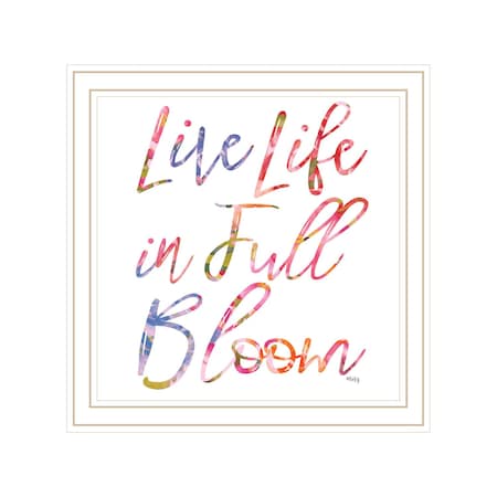 Homeroots Live Life in Full Bloom White Framed Print Wall Art 529915