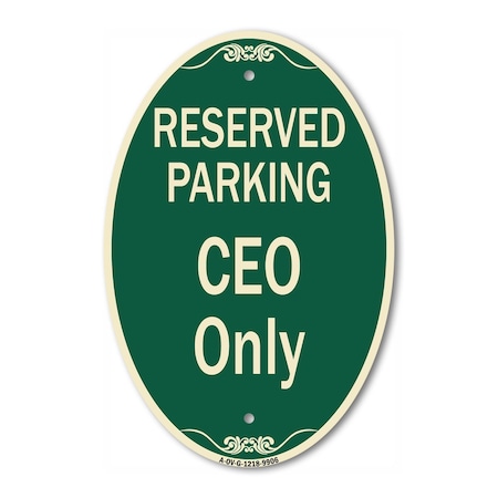 Signmission Reserved Parking Ceo Only Green & Tan, 12 Inch X 18 Inch Architectural Oval, Heavy Gauge Aluminum A-OV-G-1218-9906