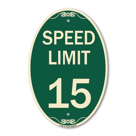 Signmission Speed Limit 15 Mph, 12 Inch X 18 Inch Architectural Oval, Heavy Gauge Aluminum A-OV-G-1218-22879