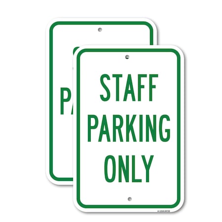 Signmission Staff Parking Only, 12'' X 18'' 2 Signs, Heavy Gauge Aluminum, 2PK A-1218-2PACK-24720
