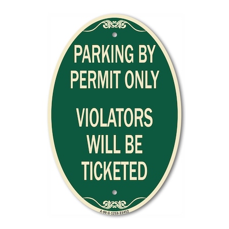 Signmission Parking by Permit Only Violators Will Be Tick, 12 In X 18 In Architectural, Heavy Gauge Aluminum A-OV-G-1218-23452