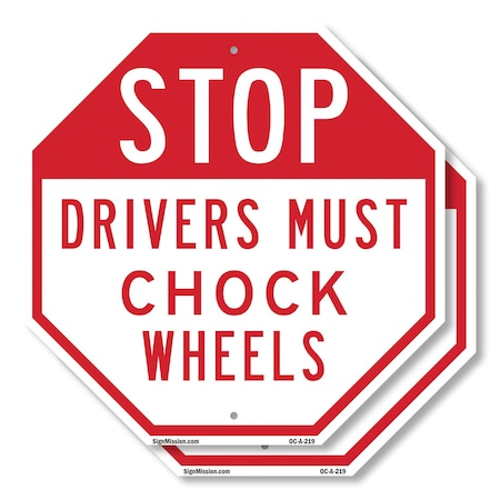 Signmission Stop Drivers Must Chock Wheels, 10 inch X 10 inch, Aluminum Metal Signs, 2PK OC-A-2PACK-10-219